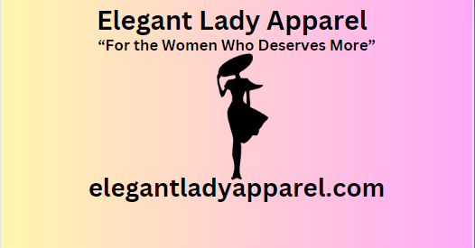 Elegant Lady Apparel & More